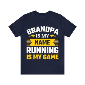 Grandpa Is My Name Running Is My Game Unisex Jersey Short Sleeve Tee
