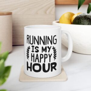 Running Is My Happy Hour Ceramic Mug 11oz